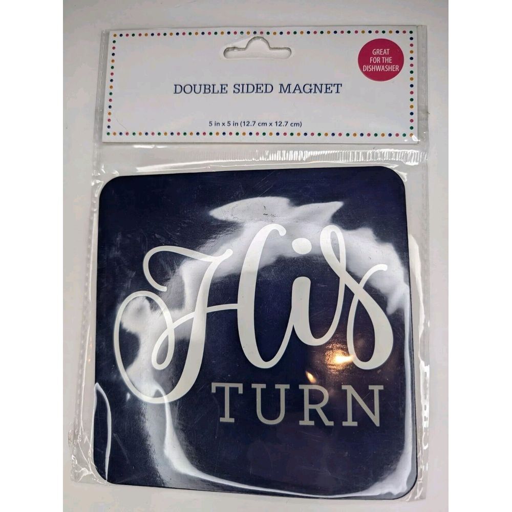 Double Sided Magnet - His Turn/Her Turn - Great For Dishwashers, Washer, Dryer
